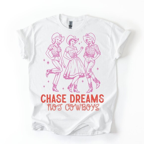 Chase Dreams Not Cowboys T-Shirt Women's Cowgirl Western Pin-Up Graphic Tee - Picture 1 of 3
